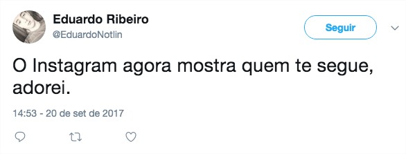 Pessoa comentando no Twitter sobre o novo recurso do Instagram de mostrar quem te segue.